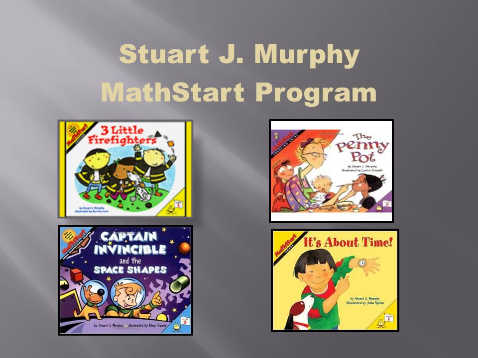 Stuart J. Murphy MathStart Program