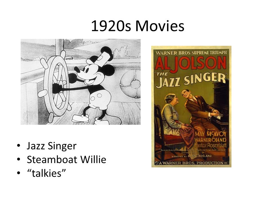 1920s Movies Jazz Singer Steamboat Willie talkies