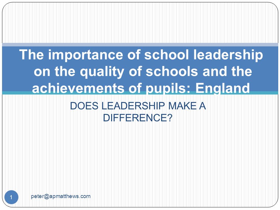 DOES LEADERSHIP MAKE A DIFFERENCE.