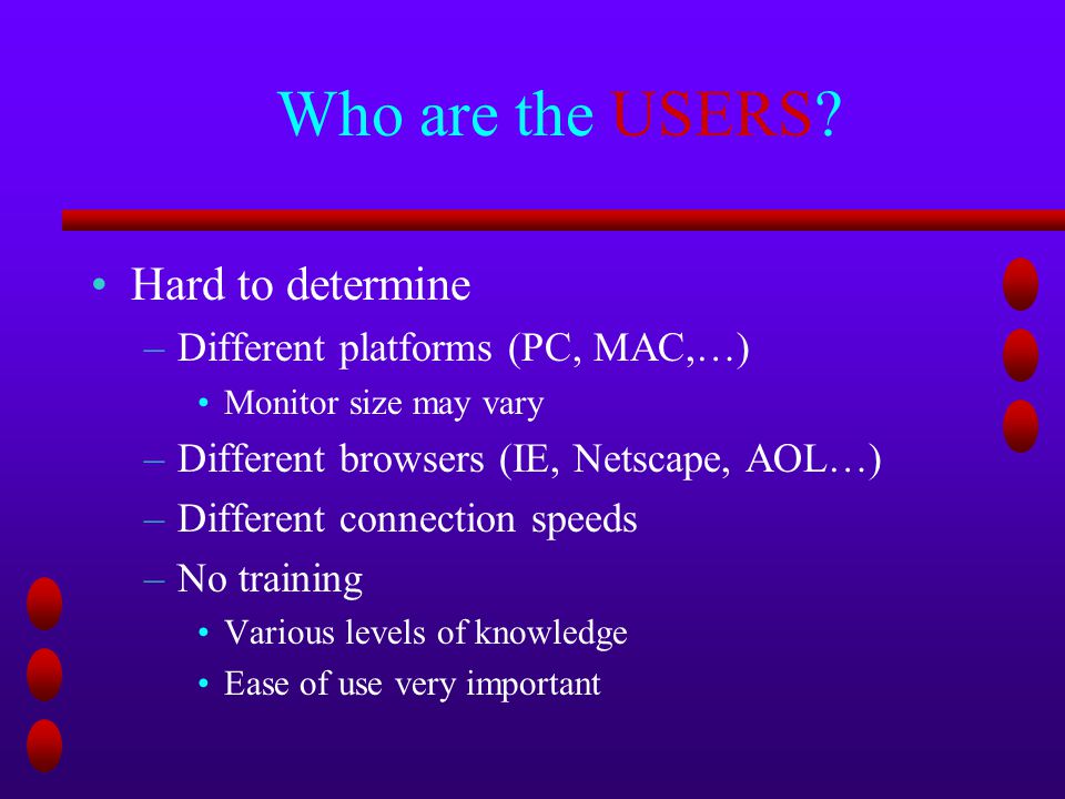 Who are the USERS.