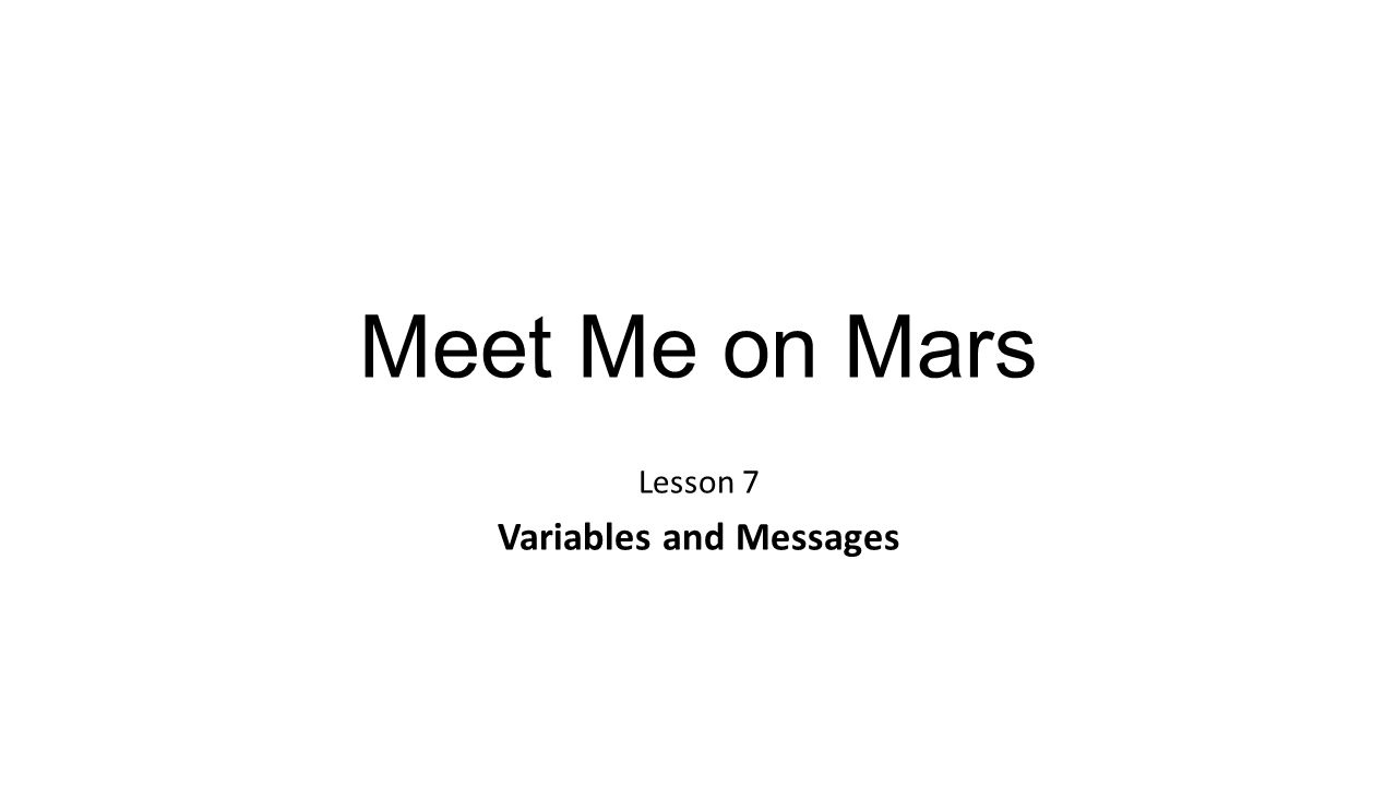 Meet Me on Mars Lesson 7 Variables and Messages