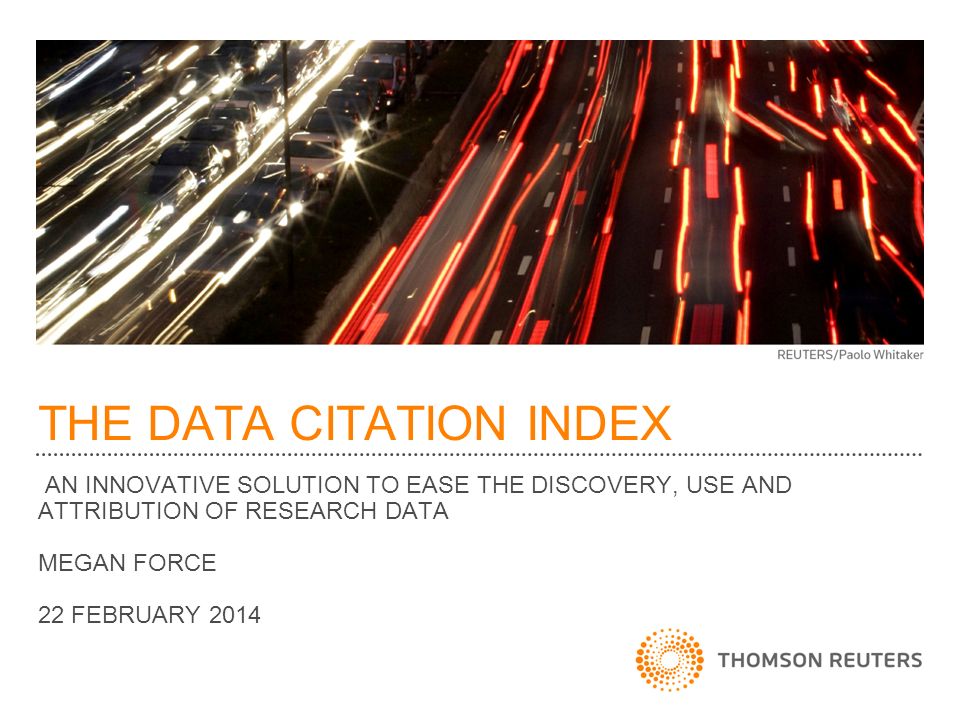 The Data Citation Index An Innovative Solution To Ease The Discovery Use And Attribution Of Research Data Megan Force 22 February Ppt Download