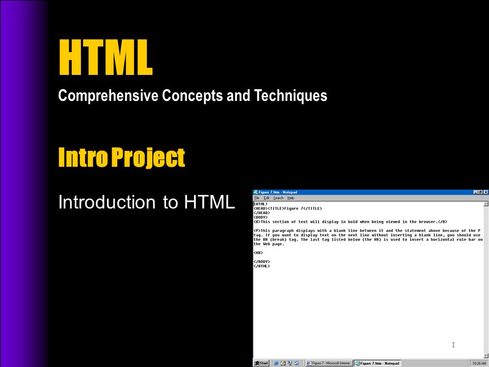 HTML Comprehensive Concepts and Techniques Intro Project Introduction to HTML