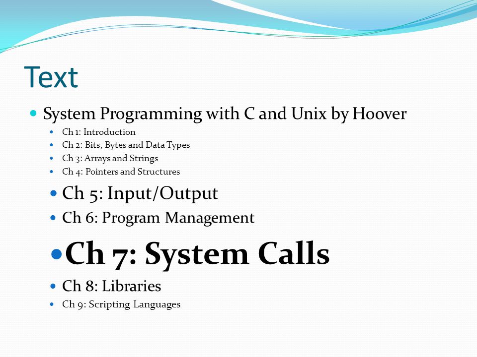 Csci 1730 march 27 th text system programming with c and unix by