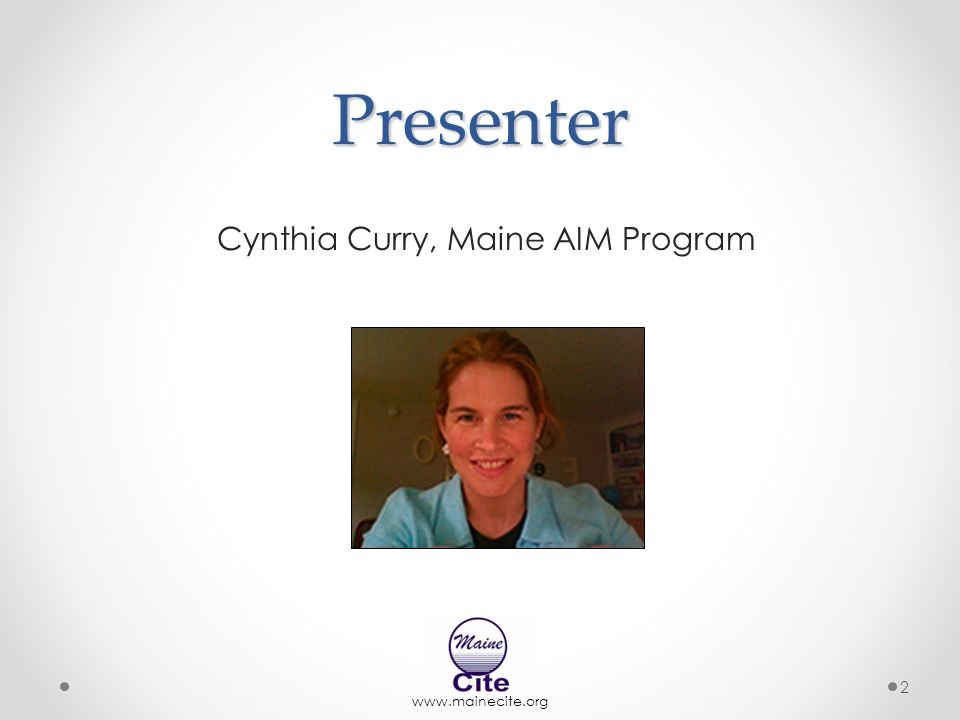 2Presenter Cynthia Curry, Maine AIM Program