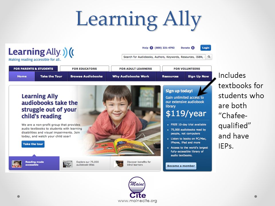 Learning Ally Includes textbooks for students who are both Chafee- qualified and have IEPs.
