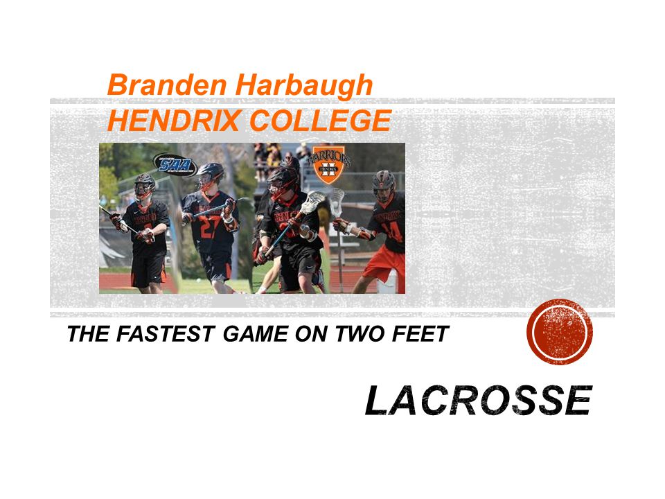 THE FASTEST GAME ON TWO FEET Branden Harbaugh HENDRIX COLLEGE