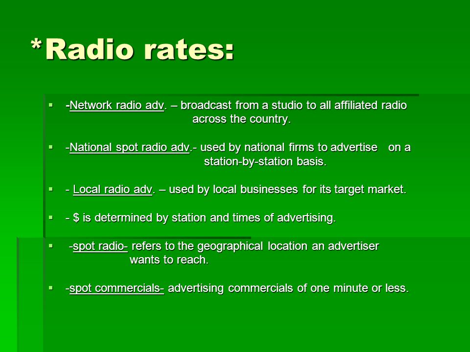 *Radio rates:  -Network radio adv.