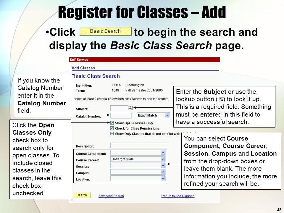 48 Register for Classes – Add Click to begin the search and display the Basic Class Search page.