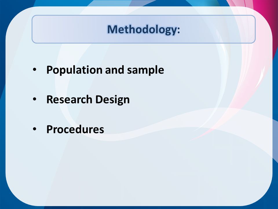 Population and sample Research Design Procedures