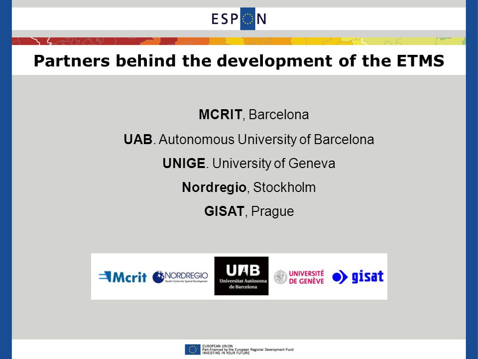 Partners behind the development of the ETMS MCRIT, Barcelona UAB.