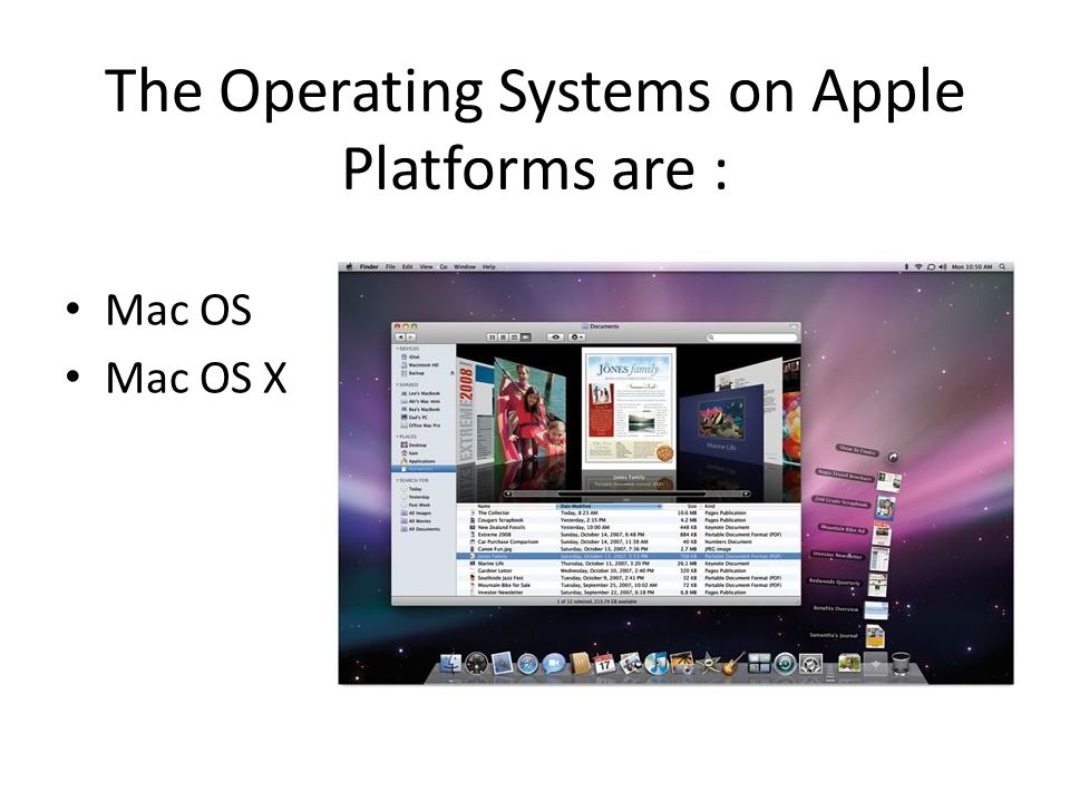 The Operating Systems on Apple Platforms are : Mac OS Mac OS X