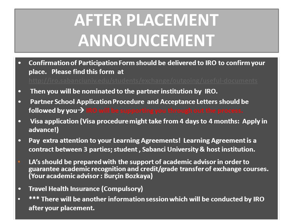 AFTER PLACEMENT ANNOUNCEMENT Confirmation of Participation Form should be delivered to IRO to confirm your place.