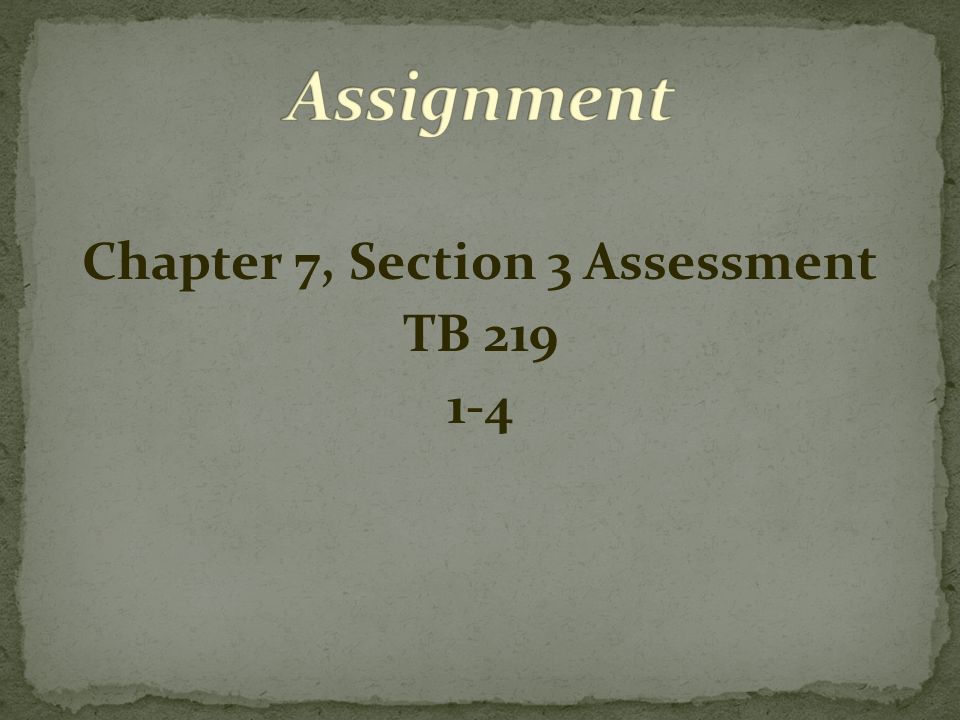 Chapter 7, Section 3 Assessment TB