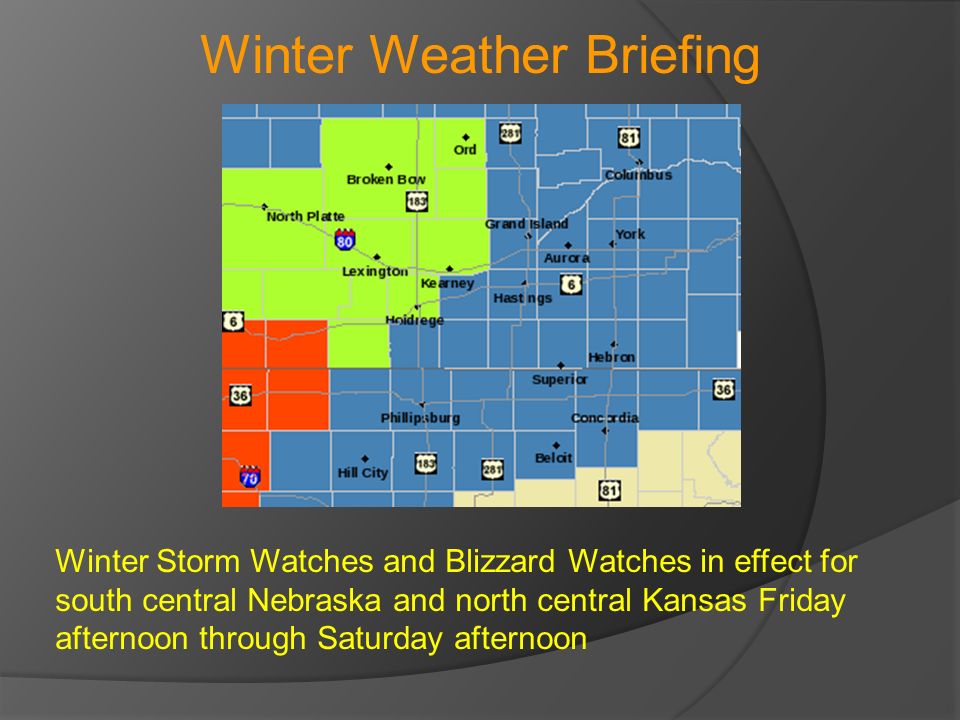 Winter Storm Watches and Blizzard Watches in effect for south central Nebraska and north central Kansas Friday afternoon through Saturday afternoon