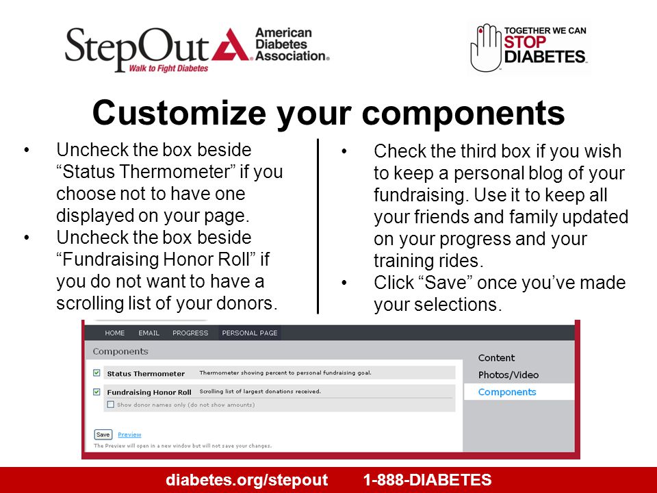 diabetes.org/stepout1-888-DIABETES Customize your components Uncheck the box beside Status Thermometer if you choose not to have one displayed on your page.