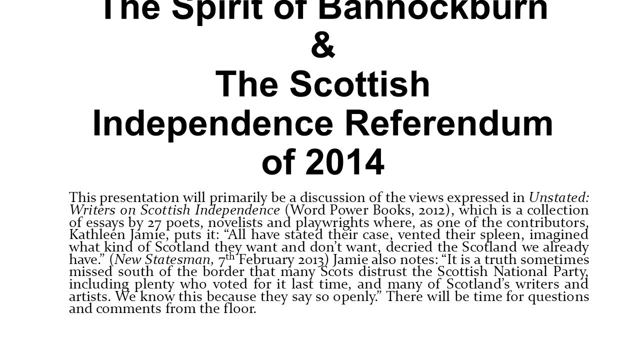 Thesis Statement For Education Essay The Spirit Of Bannockburn The Scottish Independence Referendum Of This Presentation Will Primarily Be Persuasive Essay Topics High School also Secondary School English Essay The Spirit Of Bannockburn The Scottish Independence Referendum Of Research Essay Thesis Statement Example