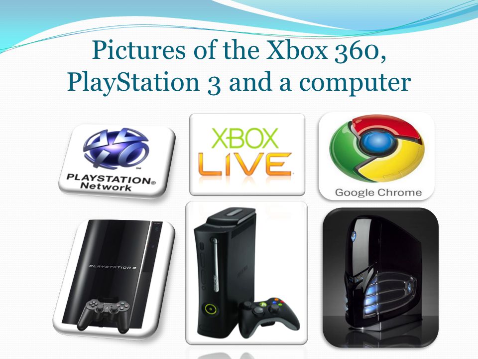 Pictures of the Xbox 360, PlayStation 3 and a computer