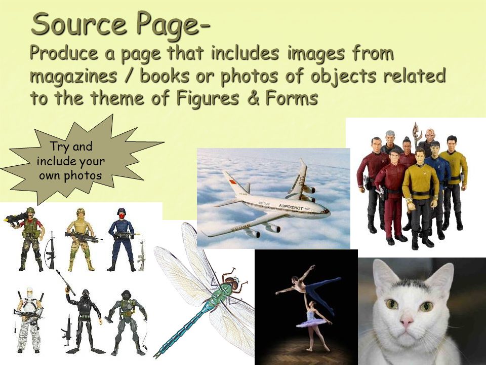 Source Page- Produce a page that includes images from magazines / books or photos of objects related to the theme of Figures & Forms Try and include your own photos