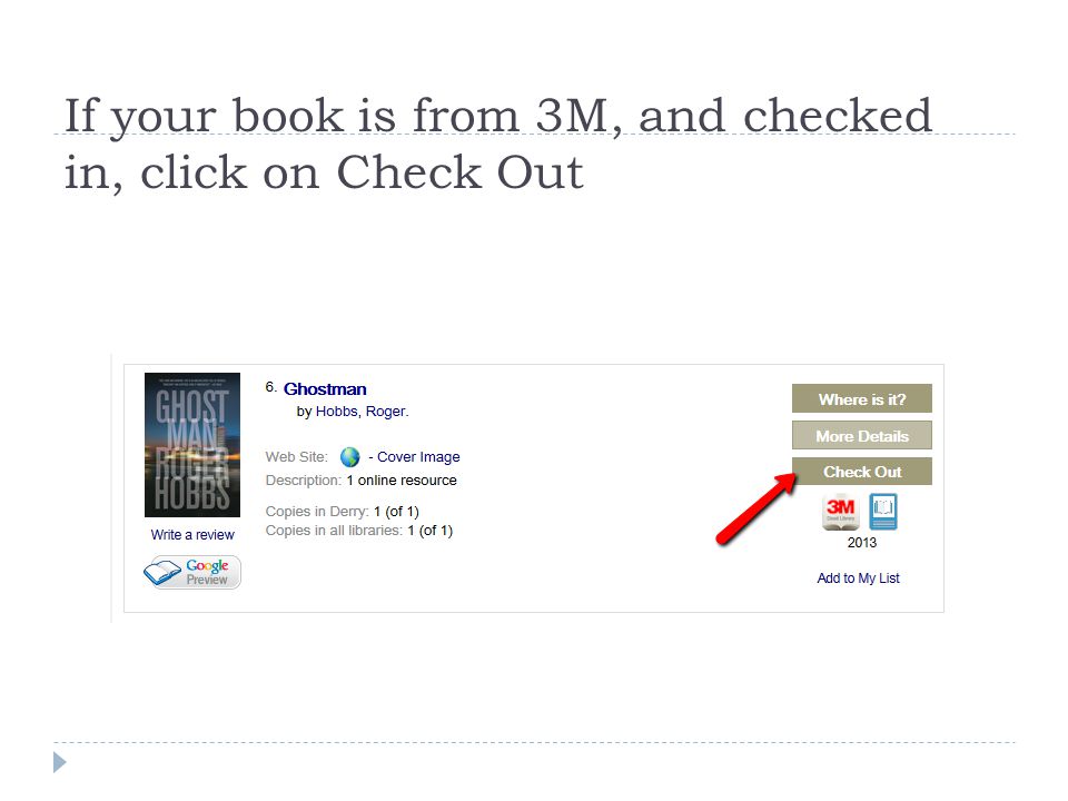 If your book is from 3M, and checked in, click on Check Out