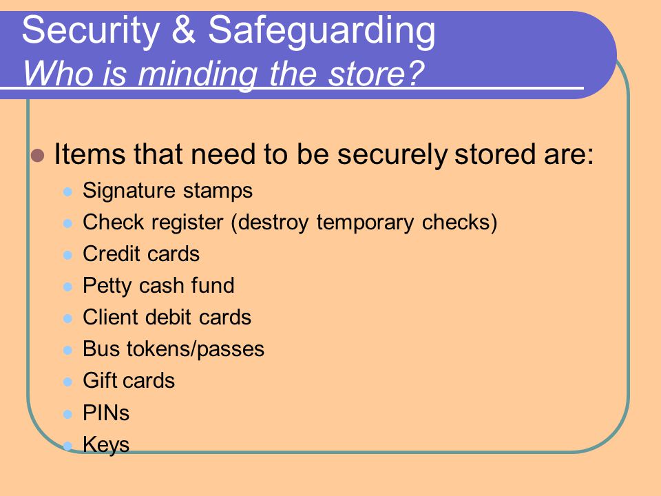 Security & Safeguarding Who is minding the store.