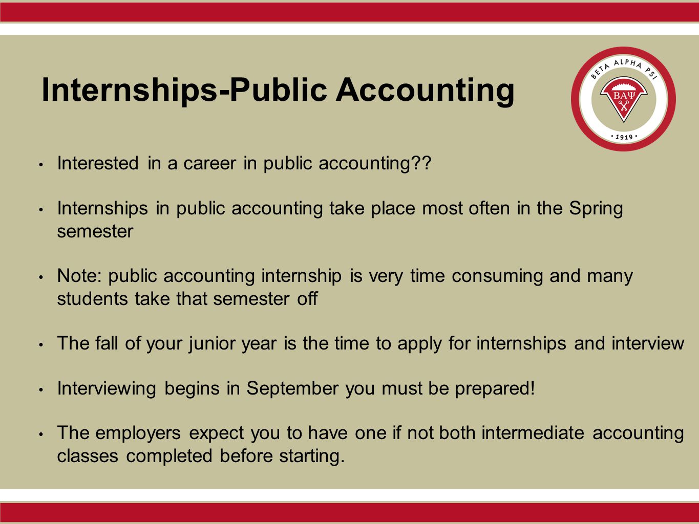 Internships-Public Accounting Interested in a career in public accounting .