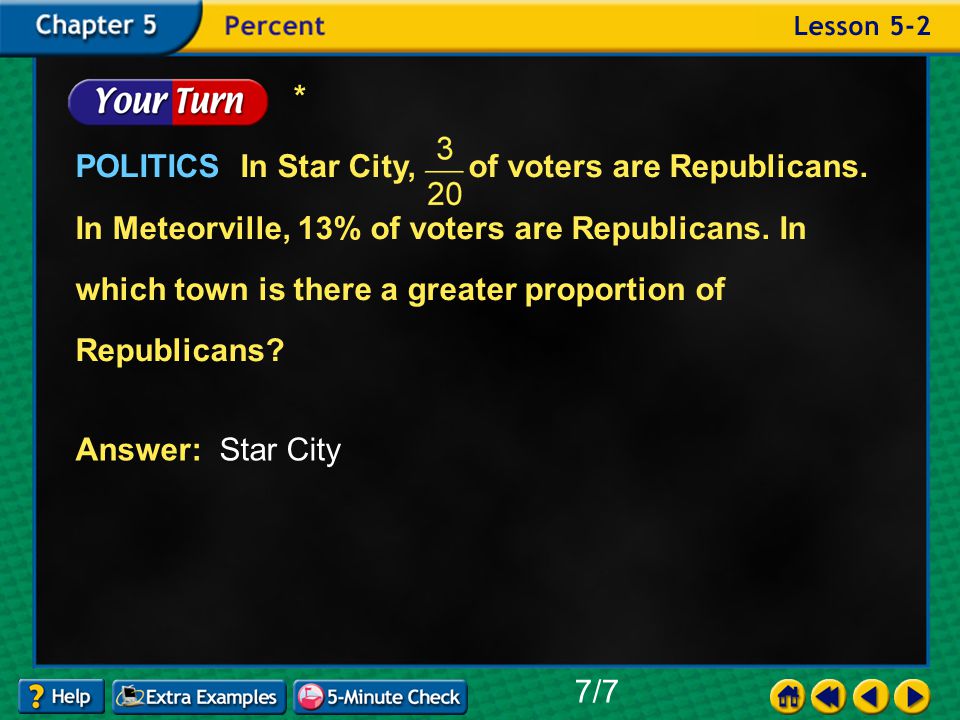 Example 2-7b POLITICS In Star City, of voters are Republicans.