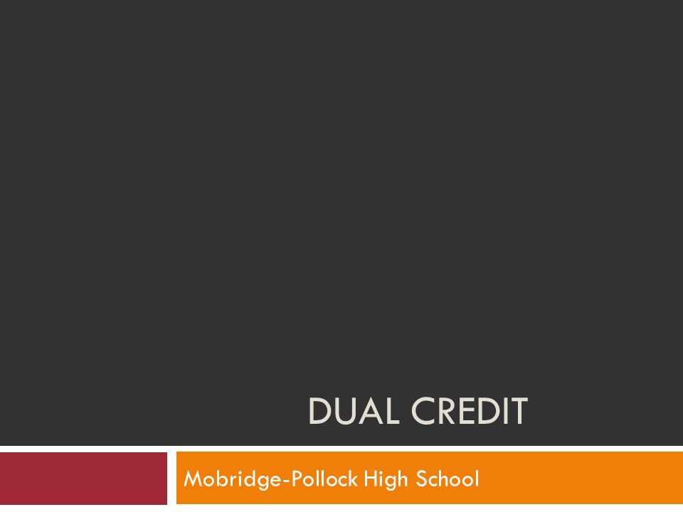 DUAL CREDIT Mobridge-Pollock High School
