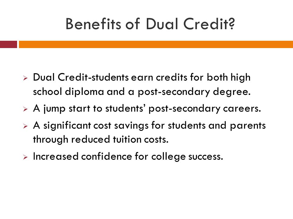 Benefits of Dual Credit.