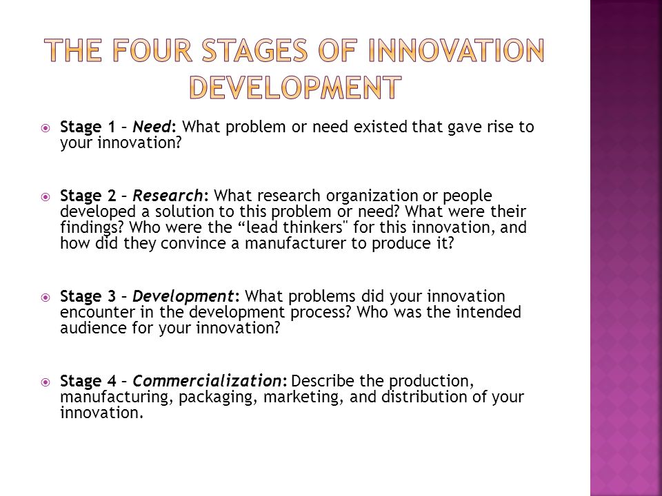  Stage 1 – Need: What problem or need existed that gave rise to your innovation.