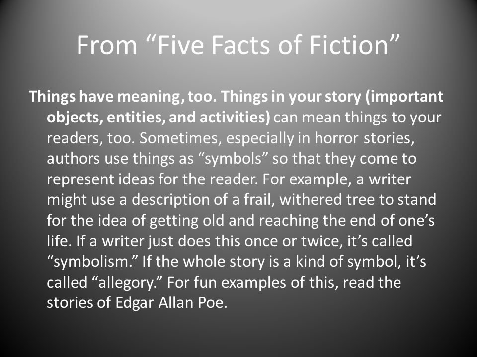From Five Facts of Fiction Things have meaning, too.