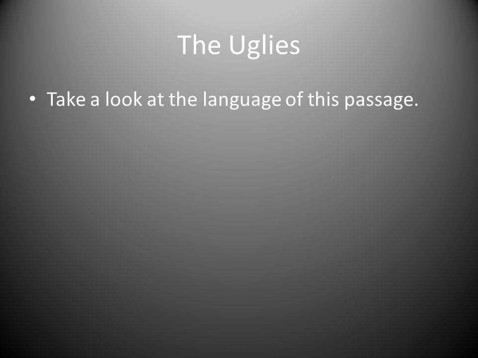 The Uglies Take a look at the language of this passage.