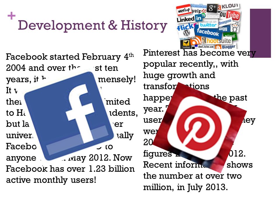 + Development & History Pinterest has become very popular recently,, with huge growth and transformations happening over the past year.