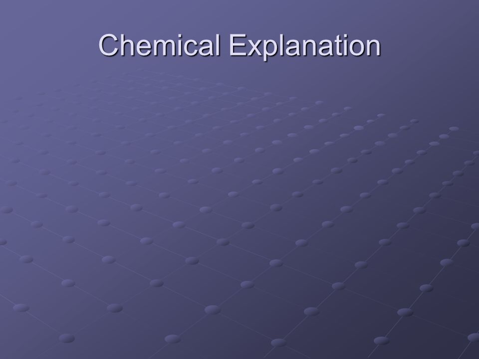 Chemical Explanation
