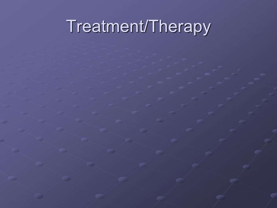 Treatment/Therapy