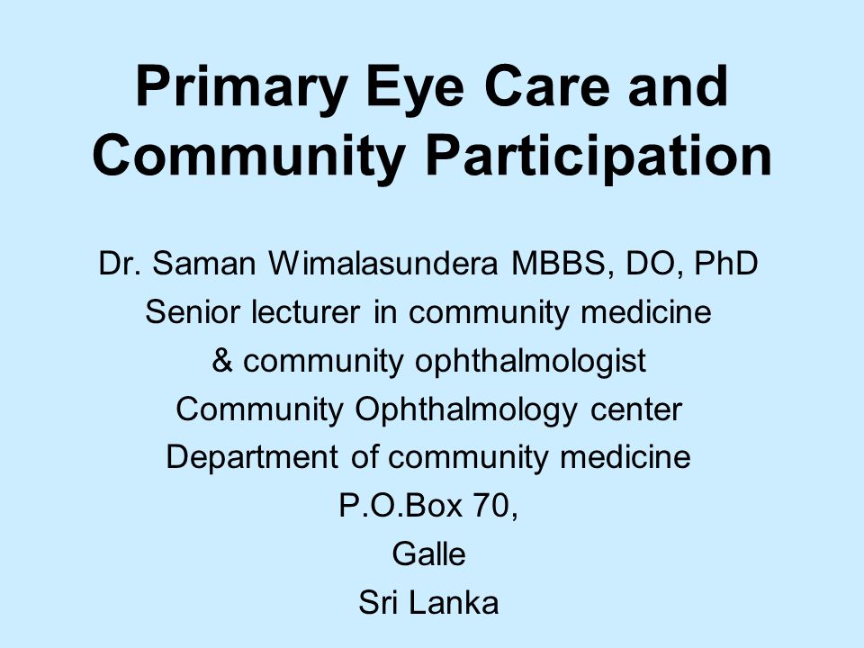 Primary Eye Care and Community Participation Dr.