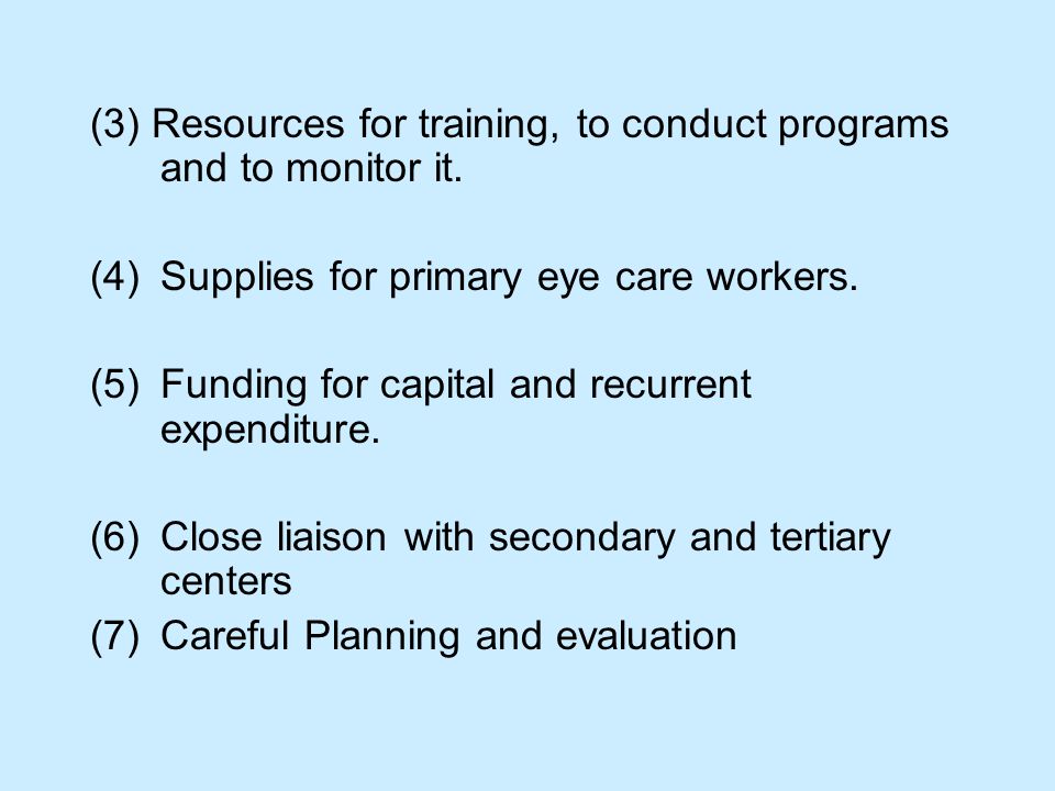 (3) Resources for training, to conduct programs and to monitor it.