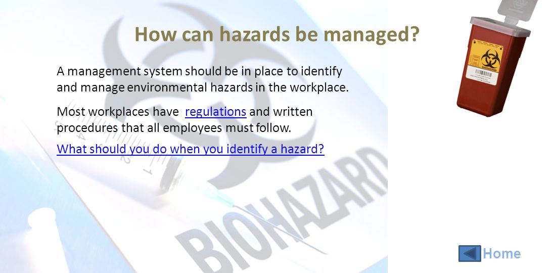How can hazards be managed.
