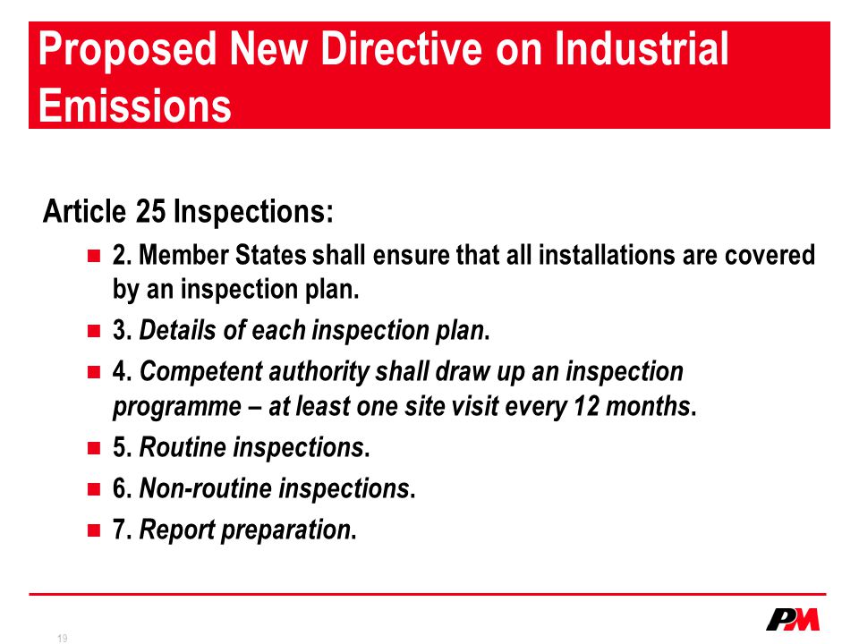 19 Proposed New Directive on Industrial Emissions Article 25 Inspections: 2.