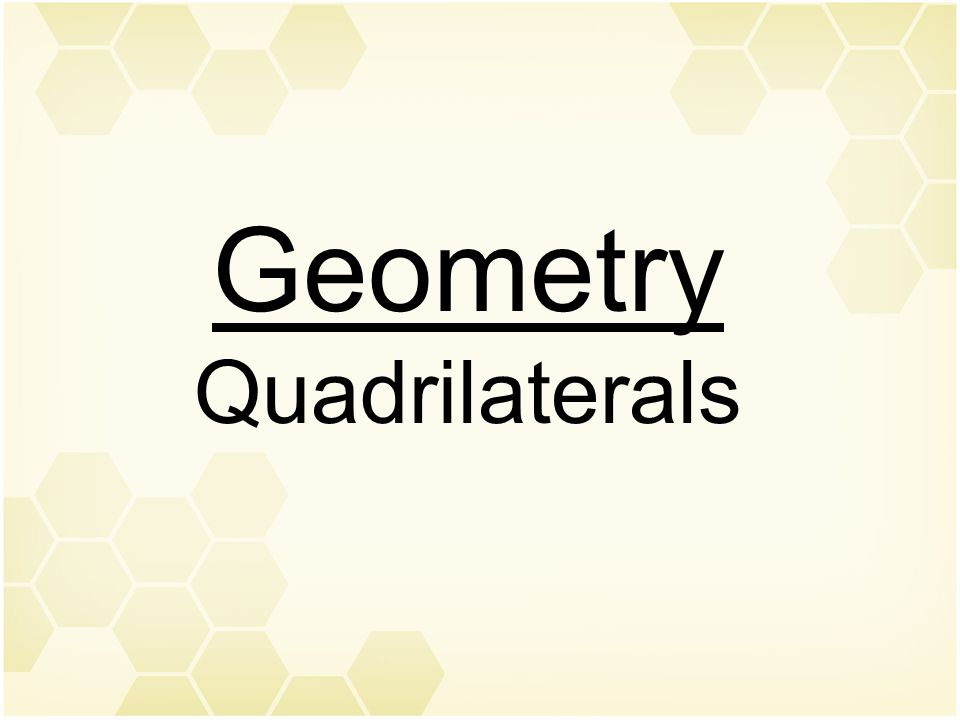 Geometry Quadrilaterals
