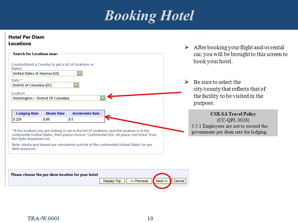 Booking Hotel  After booking your flight and/or rental car, you will be brought to this screen to book your hotel.