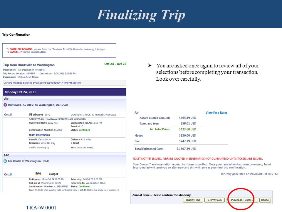 Finalizing Trip 17  You are asked once again to review all of your selections before completing your transaction.