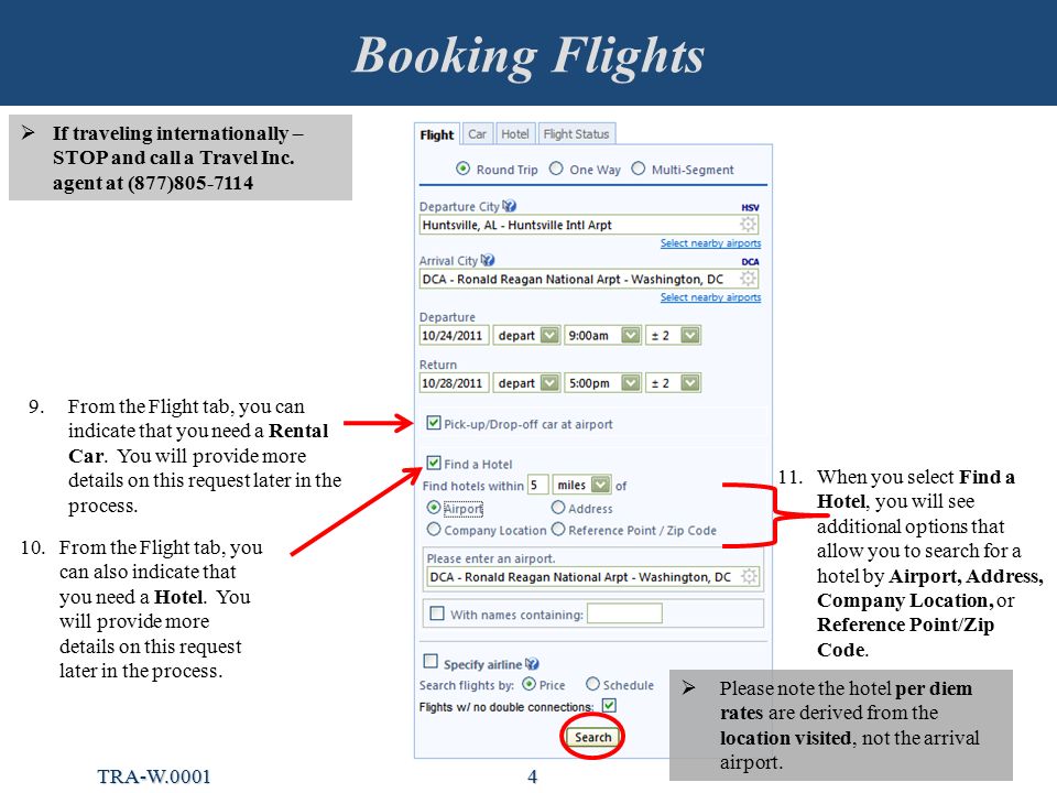 Booking Flights 4 9.From the Flight tab, you can indicate that you need a Rental Car.