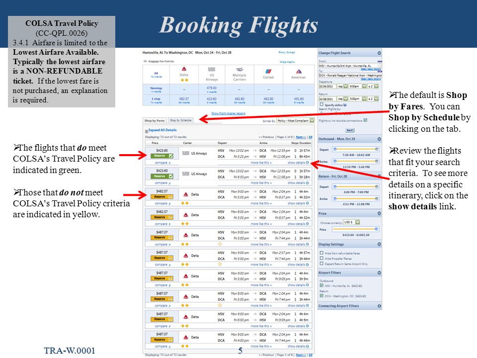 Booking Flights  The flights that do meet COLSA’s Travel Policy are indicated in green.