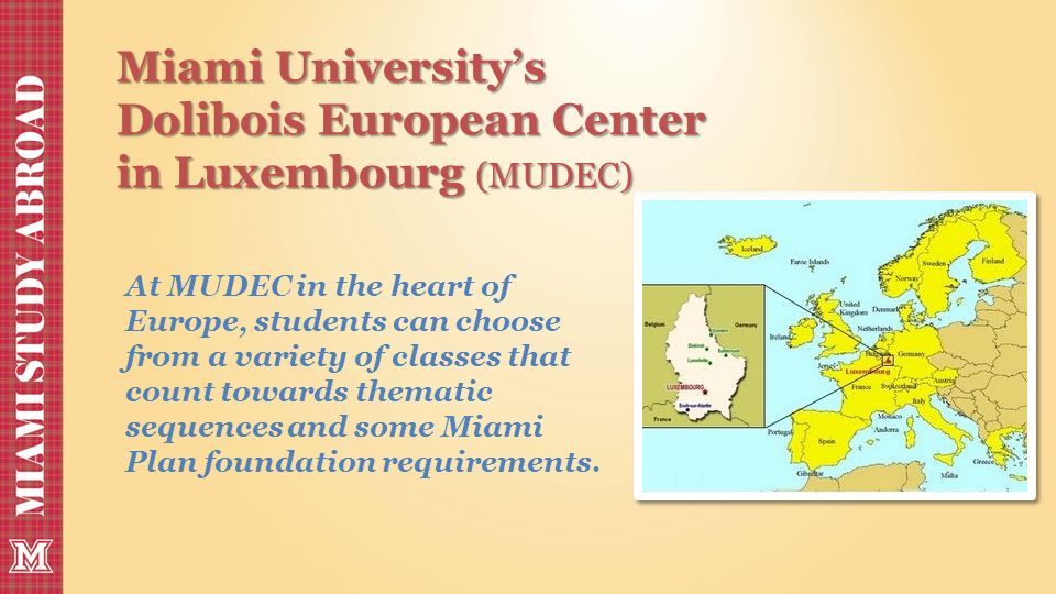 At MUDEC in the heart of Europe, students can choose from a variety of classes that count towards thematic sequences and some Miami Plan foundation requirements.