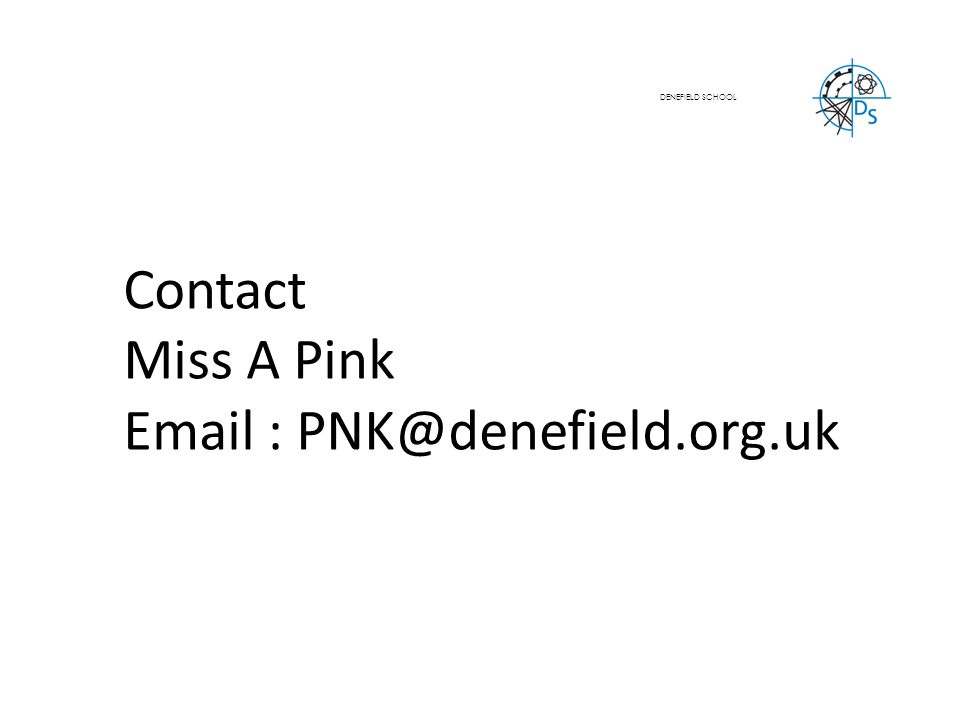 Contact Miss A Pink   DENEFIELD SCHOOL