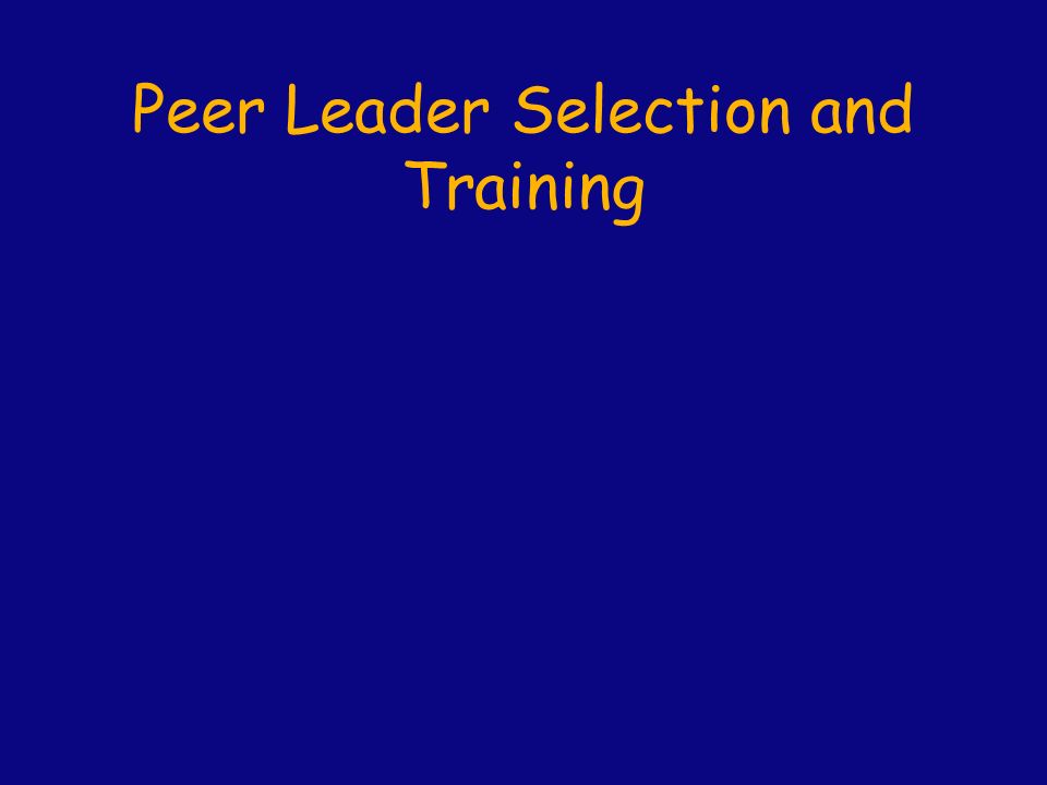 Peer Leader Selection and Training