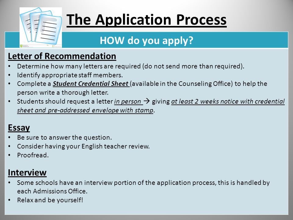 The Application Process HOW do you apply.