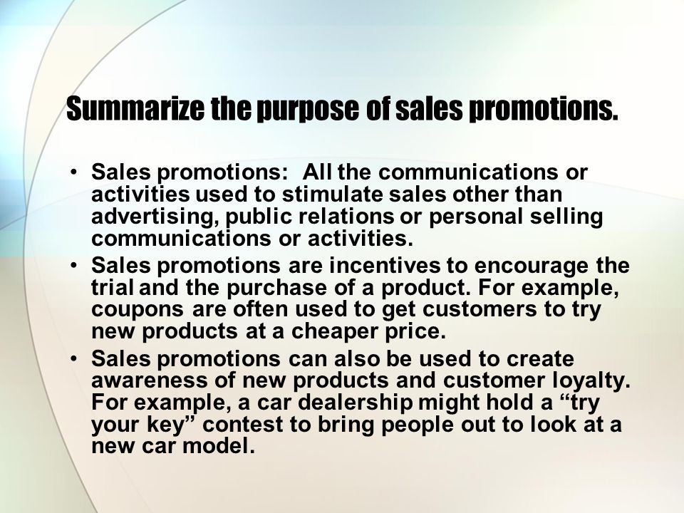 Summarize the purpose of sales promotions.