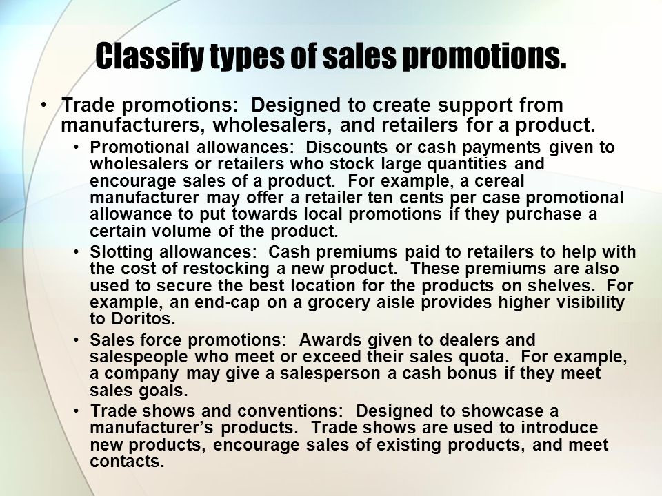 Classify types of sales promotions.